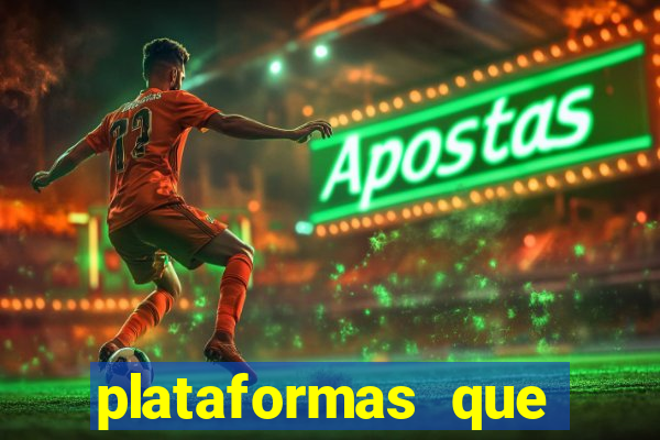 plataformas que estao pagando agora